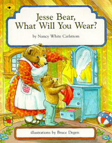 Jesse Bear, What Will You Wear? - 9780689806230 by Nancy White Carlstrom, Bruce Degen, 9780689806230
