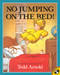 No Jumping on the Bed by Tedd Arnold, Tedd Arnold, 9780140558395