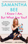 I Know I Am, But What Are You? by Samantha Bee, 9781439142745
