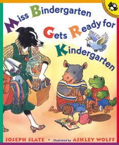 Miss Bindergarten Gets Ready for Kindergarten by Joseph Slate, Ashley Wolff, 9780140562736