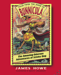 The Odorous Adventures of Stinky Dog by James Howe, Brett Helquist, 9780689856334