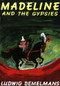Madeline and the Gypsies by Ludwig Bemelmans, 9780140566475