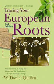 Tracing Your European Roots, 2E by Daniel Quillen W., 9781593601751