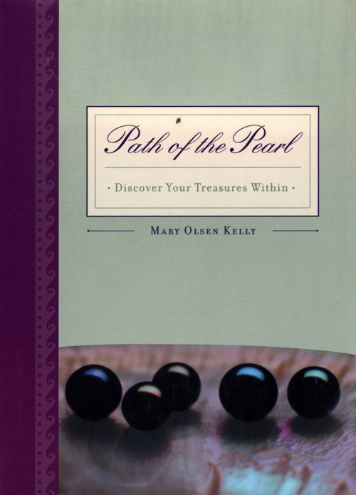 Path Of The Pearl (Discover Your Treasures Within) by Mary Olsen Kelly, 9781582700854