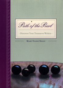 Path Of The Pearl (Discover Your Treasures Within) by Mary Olsen Kelly, 9781582700854