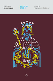Henry VI, Part 2 by William Shakespeare, William Montgomery, Janis Lull, Stephen Orgel, A. R. Braunmuller, 9780140714661