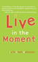 Live In The Moment by Julie Clark Robinson, 9781582701233