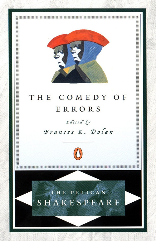 The Comedy of Errors - 9780140714746 by William Shakespeare, Frances E. Dolan, Frances E. Dolan, Stephen Orgel, A. R. Braunmuller, 9780140714746