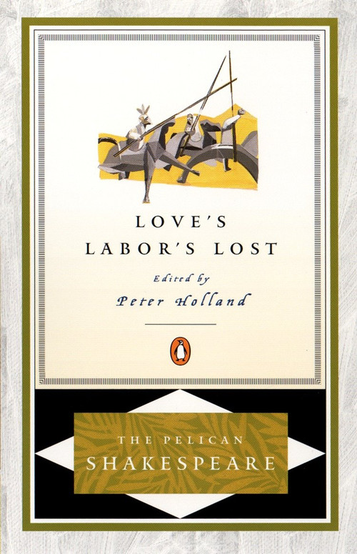 Love's Labor's Lost - 9780140714777 by William Shakespeare, Peter Holland, Peter Holland, Stephen Orgel, A. R. Braunmuller, 9780140714777