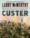 Custer by Larry McMurtry, 9781451626216