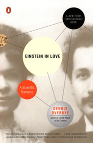Einstein in Love (A Scientific Romance) by Dennis Overbye, 9780141002217