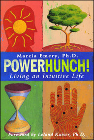 Powerhunch! (Living An Intuitive Life) by Marcia Emery, Leland Kaiser, 9781582700656