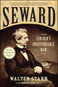 Seward (Lincoln's Indispensable Man) by Walter Stahr, 9781439121184