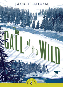The Call of the Wild - 9780141321059 by Jack London, Melvin Burgess, 9780141321059