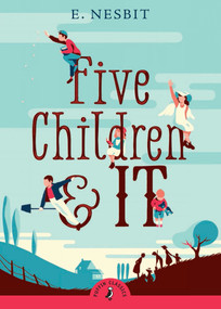 Five Children and It by E. Nesbit, 9780141321615