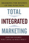 Total Integrated Marketing (Breaking the Bounds of the Function) by Noel Capon, James Hulbert, Nigel F. Piercy, 9781439167274