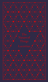 The Nature of Things by Lucretius, A. E. Stallings, Richard Jenkyns, Coralie Bickford-Smith, 9780141396903