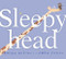 Sleepyhead by Karma Wilson, John Segal, 9781416912415
