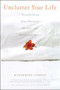 Unclutter Your Life (Transforming Your Physical, Mental, And Emotional Space) by Katherine Gibson, 9781582701158