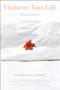 Unclutter Your Life (Transforming Your Physical, Mental, And Emotional Space) by Katherine Gibson, 9781582701158