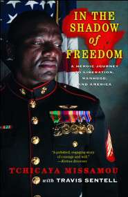 In the Shadow of Freedom (A Heroic Journey to Liberation, Manhood, and America) by Tchicaya Missamou, Travis Sentell, 9781439116296
