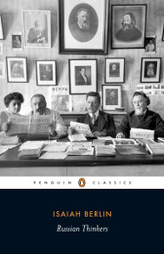 Russian Thinkers by Isaiah Berlin, Henry Hardy, Aileen Kelly, Aileen Kelly, 9780141442204
