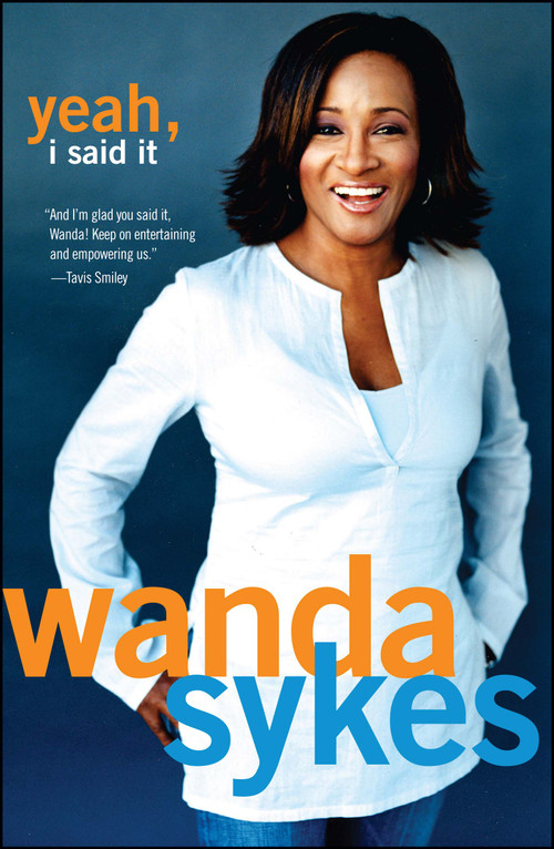 Yeah, I Said It by Wanda Sykes, 9780743482714