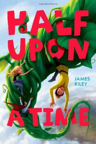 Half Upon a Time by James Riley, 9781416995944