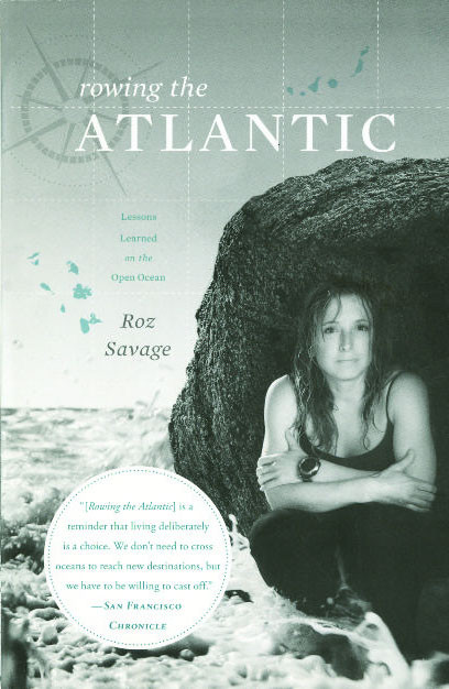 Rowing the Atlantic (Lessons Learned on the Open Ocean) by Roz Savage, 9781439153727
