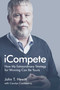 iCompete (How My Extraordinary Strategy for Winning Can Be Yours) by John  T.  Hewitt, 9781682610060