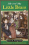 Me and My Little Brain by John D. Fitzgerald, Mercer Mayer, 9780142400647