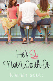He's So Not Worth It by Kieran Scott, 9781416999539