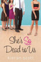 She's So Dead to Us by Kieran Scott, 9781416999522