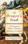 The Dragon's Trail (The Biography of Raphael's Masterpiece) by Joanna Pitman, 9780743265140