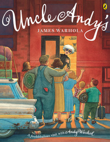 Uncle Andy's (A Faabbbulous Visit with Andy Warhol) by James Warhola, James Warhola, 9780142403471