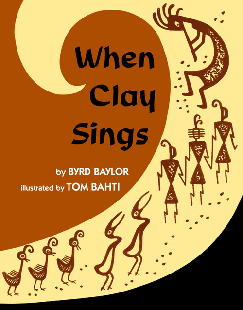 When Clay Sings - 9780684188294 by Byrd Baylor, Tom Bahti, 9780684188294