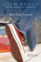 Best Foot Forward by Joan Bauer, 9780142406908