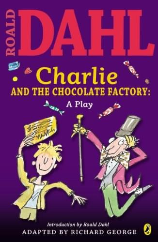 Charlie and the Chocolate Factory: a Play by Roald Dahl, 9780142407905