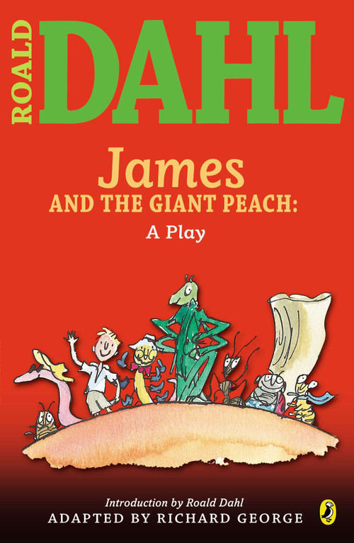 James and the Giant Peach: a Play by Roald Dahl, 9780142407912