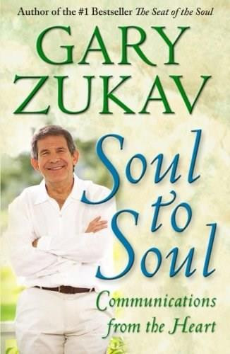 Soul to Soul (Communications from the Heart) by Gary Zukav, 9781416578734