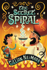 The Secret Spiral by Gillian Neimark, 9781416980414