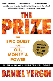 The Prize (The Epic Quest for Oil, Money & Power) by Daniel Yergin, 9781439110126