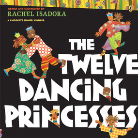 The Twelve Dancing Princesses - 9780142414507 by Rachel Isadora, Rachel Isadora, 9780142414507