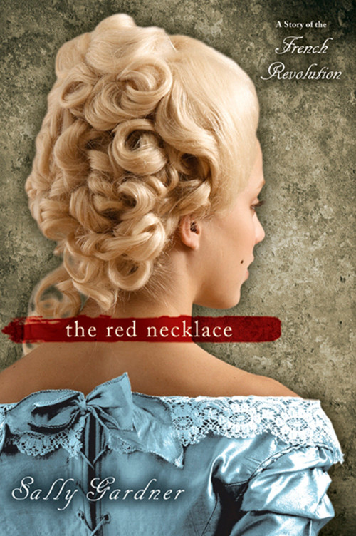 The Red Necklace by Sally Gardner, 9780142414880