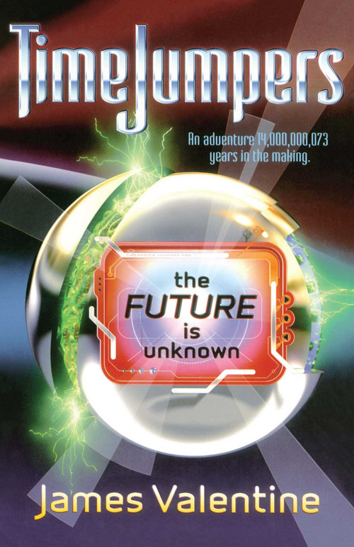The Future Is Unknown by James Valentine, 9780689873546