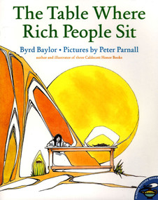 The Table Where Rich People Sit - 9780689820083 by Byrd Baylor, Peter Parnall, 9780689820083