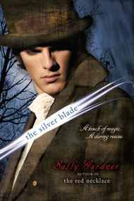 The Silver Blade by Sally Gardner, 9780142417317