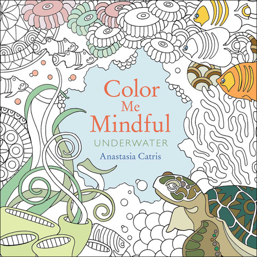 Color Me Mindful: Underwater by Anastasia Catris, 9781501130878