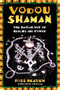Vodou Shaman (The Haitian Way of Healing and Power) by Ross Heaven, Tim Booth, 9780892811342