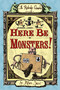 Here Be Monsters! - 9780689870484 by Alan Snow, Alan Snow, 9780689870484